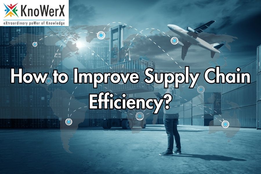 How to Improve Supply Chain Efficiency?