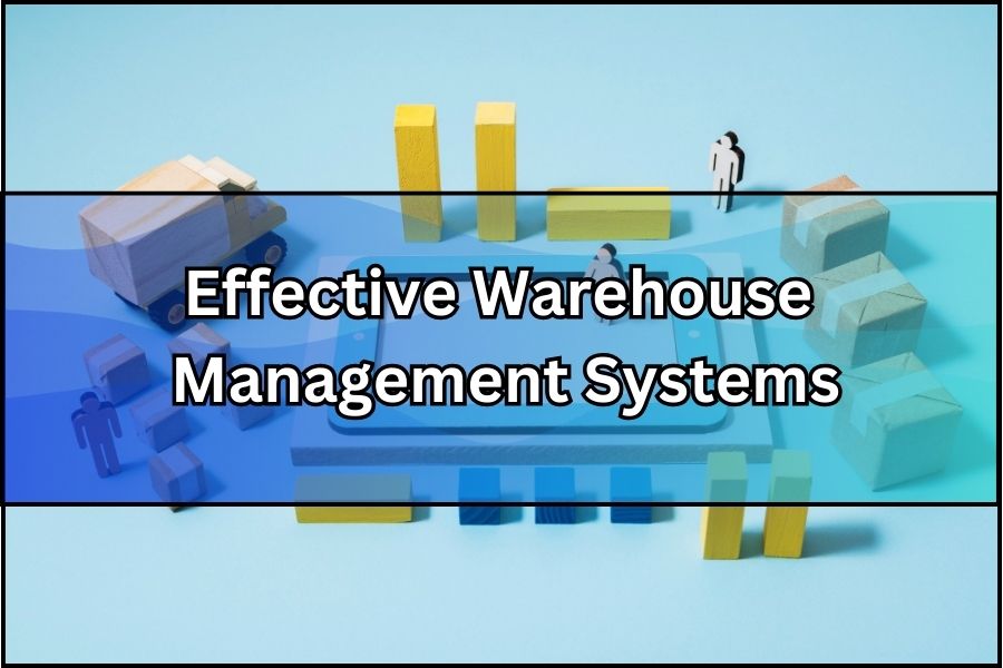 Supply Chain with Effective Warehouse Management Systems