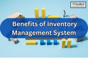 What are the benefits of Inventory Management System?