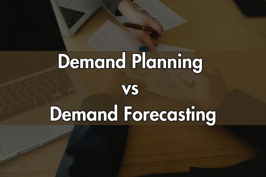 Demand Planning vs Demand Forecasting Key Differences