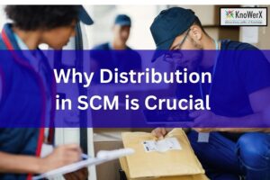 Why Supply Chain Management is Crucial in Modern Distribution