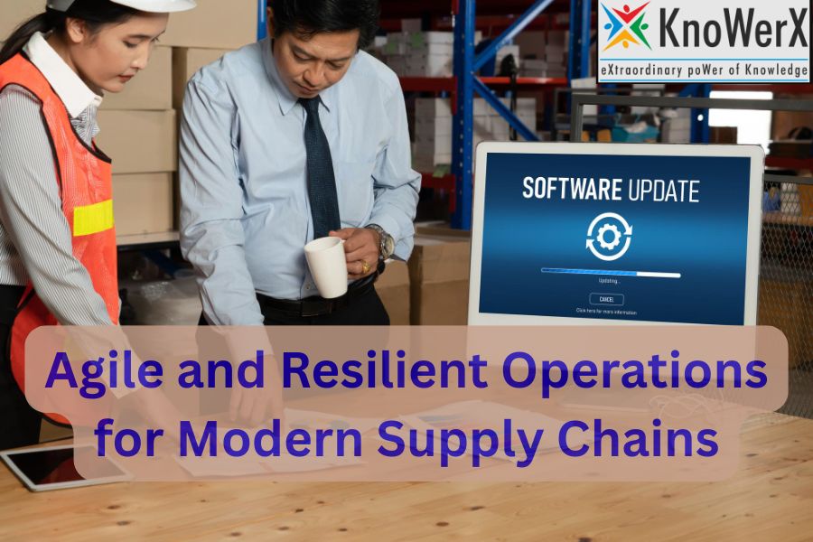 Agile and Resilient Operations for Modern Supply Chains