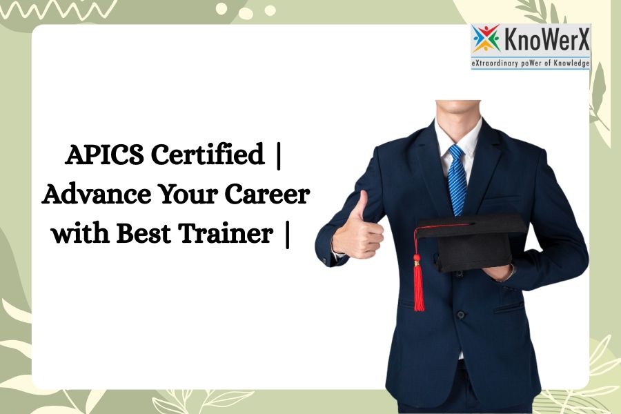 APICS Certified | Advance Your Career with Best Trainer | KnoWerX